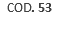 COD. 53
