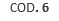 COD. 6
